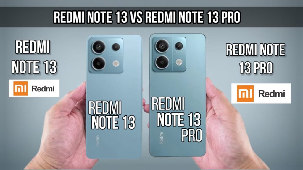 Redmi Note 13 vs Redmi Note 13 Pro